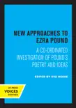 New Approaches to Ezra Pound synopsis, comments