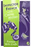 The Cheyne Mystery synopsis, comments