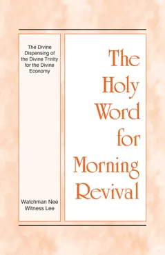 the holy word for morning revival - the divine dispensing of the divine trinity for the divine economy book cover image