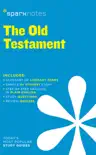 Old Testament SparkNotes Literature Guide synopsis, comments