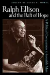 Ralph Ellison and the Raft of Hope sinopsis y comentarios