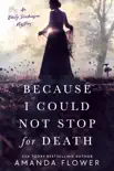 Because I Could Not Stop for Death synopsis, comments