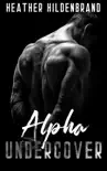 Alpha Undercover synopsis, comments