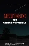 Meditando con George Whitefield synopsis, comments