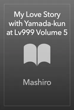 my love story with yamada-kun at lv999 volume 5 book cover image