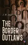 The Border Outlaws synopsis, comments