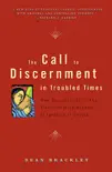 The Call to Discernment in Troubled Times synopsis, comments
