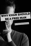 Why Imran Khan Should be a Free Man sinopsis y comentarios