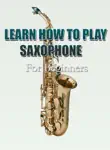 Learn How To Play Saxophone For Beginners synopsis, comments