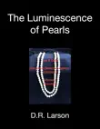 The Luminescence of Pearls synopsis, comments