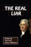 The Real Liar: Exploring The Fact About Jefferson sinopsis y comentarios