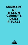 Summary of Mason Currey's Daily Rituals sinopsis y comentarios