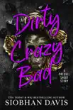 Dirty Crazy Bad: A Prequel Short Story book summary, reviews and download