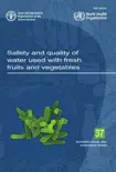 Safety and Quality of Water Used with Fresh Fruits and Vegetables reviews
