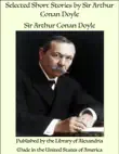 Selected Short Stories by Sir Arthur Conan Doyle synopsis, comments