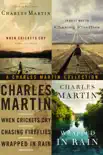 The Charles Martin Collection synopsis, comments