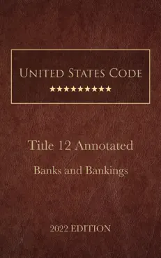 united states code annotated 2022 edition title 12 banks and banking book cover image