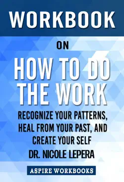 workbook on how to do the work by nicole lepera : summary study guide imagen de la portada del libro