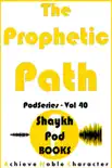 The Prophetic Path synopsis, comments