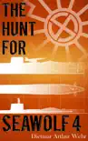 The Hunt for Seawolf 4 synopsis, comments