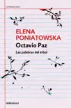 Octavio Paz. Las palabras del árbol sinopsis y comentarios