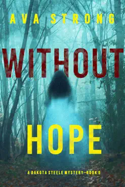 without hope (a dakota steele fbi suspense thriller—book 5) book cover image