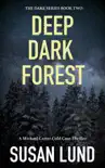 Deep Dark Forest sinopsis y comentarios