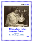 Helen Adams Keller, American Author sinopsis y comentarios