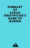 Summary of Sarah Gristwood's Game of Queens sinopsis y comentarios