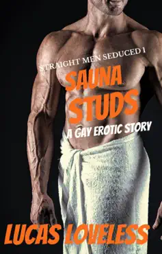 straight men seduced 1: sauna studs - a gay erotic story book cover image