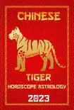 Tiger Chinese Horoscope 2023 synopsis, comments