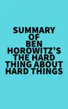 Summary of Ben Horowitz's The Hard Thing About Hard Things sinopsis y comentarios