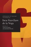 Approaches to Teaching the Works of Inca Garcilaso de la Vega sinopsis y comentarios