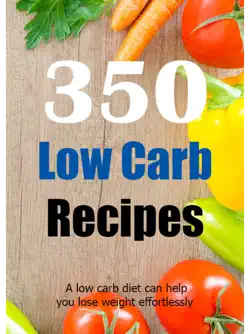 350 low carbs recipes book cover image