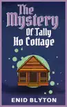 The Mystery of Tally-Ho Cottage synopsis, comments