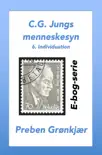 C.G. Jungs menneskesyn. 6. Individuation synopsis, comments