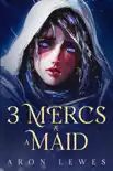 3 Mercs and a Maid synopsis, comments
