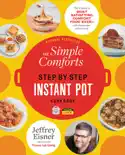 The Simple Comforts Step-by-Step Instant Pot Cookbook book summary, reviews and download