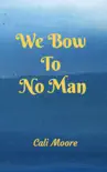 We Bow to No Man synopsis, comments