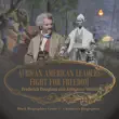 African American Leaders Fight for Freedom : Frederick Douglass and Sojourner Truth Black Biographies Grade 5 Children's Biographies sinopsis y comentarios