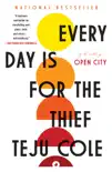 Every Day Is for the Thief synopsis, comments