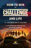 How to Win at The Challenge and Life synopsis, comments