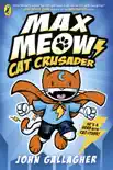 Max Meow Book 1: Cat Crusader sinopsis y comentarios