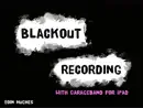 Blackout Recording with GarageBand for iPad reviews