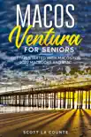 MacOS Ventura for Seniors: An Insanely Simple Guide to Using MacOS 12 for MacBooks and iMacs book summary, reviews and download