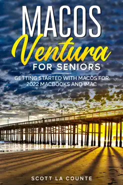 macos ventura for seniors: an insanely simple guide to using macos 12 for macbooks and imacs book cover image