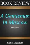 Amor Towles, A Gentleman in Moscow synopsis, comments