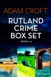 Rutland Crime Series Box Set - Books 1-3 synopsis, comments