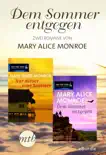 Dem Sommer entgegen - zwei Romane von Mary Alice Monroe sinopsis y comentarios