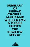 Summary of Deepak Chopra, Marianne Williamson & Debbie Ford's The Shadow Effect sinopsis y comentarios